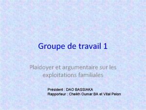 Groupe de travail 1 Plaidoyer et argumentaire sur