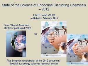 State of the Science of Endocrine Disrupting Chemicals