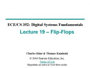 ECECS 352 Digital Systems Fundamentals Lecture 19 FlipFlops