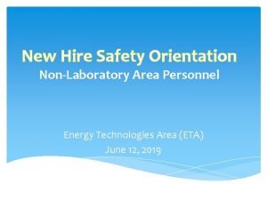 New Hire Safety Orientation NonLaboratory Area Personnel Energy