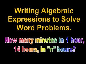 How to write algebraic expressions from word problems