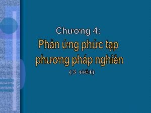 4 1 Phn ng phc tp 4 1