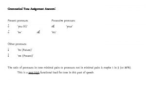 Grammatical Tone Assignment Answers Present pronouns o you