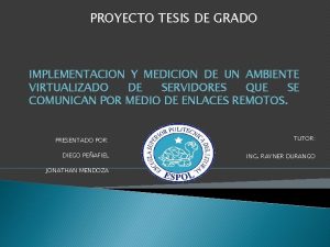 PROYECTO TESIS DE GRADO IMPLEMENTACION Y MEDICION DE