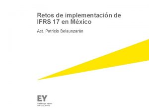 Retos de implementacin de IFRS 17 en Mxico