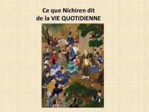 Ce que Nichiren dit de la VIE QUOTIDIENNE