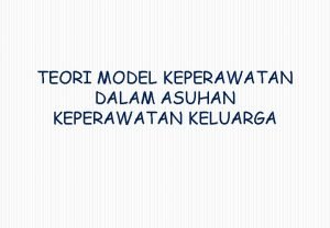 Model keperawatan keluarga Model keperawatan keluarga
