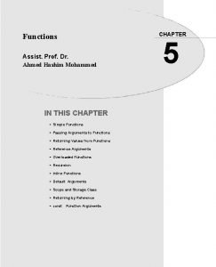 CHAPTER Functions Assist Prof Dr Ahmed Hashim Mohammed