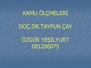 KAMU LMELER DO DR TAYFUN AY ZGR YELYURT