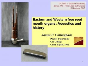 CCRMA Stanford University Music 318 Free Reed Instruments