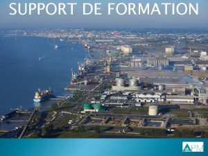 SUPPORT DE FORMATION Le PPRT de MontoirdeBretagne lAPIM