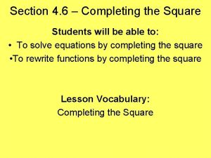 4-6 completing the square