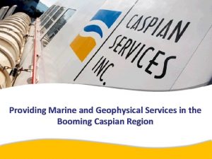 Caspian marine services kazakhstan