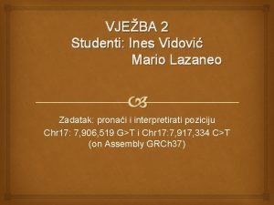 VJEBA 2 Studenti Ines Vidovi Mario Lazaneo Zadatak