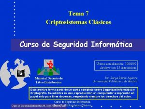 Tema 7 Criptosistemas Clsicos Curso de Seguridad Informtica