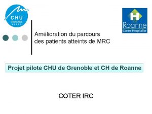 Amlioration du parcours des patients atteints de MRC