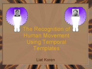 The recognition of human movement using temporal templates