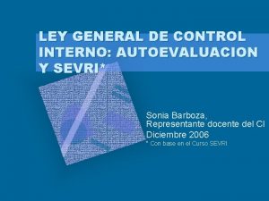 LEY GENERAL DE CONTROL INTERNO AUTOEVALUACION Y SEVRI