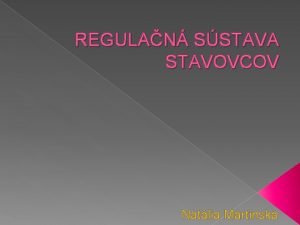 REGULAN SSTAVA STAVOVCOV Natlia Martinsk Hormonlna a Nervov