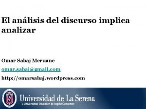 El anlisis del discurso implica analizar Omar Sabaj