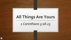 For all things are yours