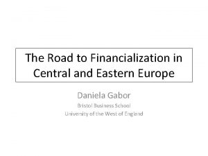 The Road to Financialization in Central and Eastern