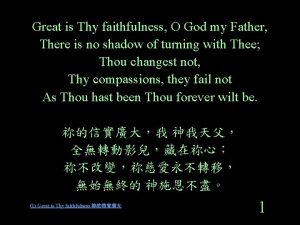 Great is thy faithfulness oh god my father