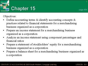 1 Chapter 15 page 454 Objectives Define accounting