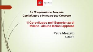 La Cooperazione Toscana Capitalizzare e Innovare per Crescere
