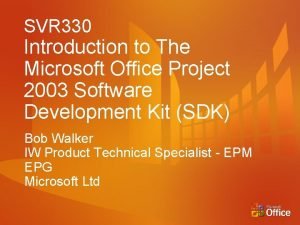 SVR 330 Introduction to The Microsoft Office Project