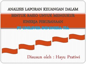 ANALISIS LAPORAN KEUANGAN DALAM BENTUK RASIO UNTUK MENGUKUR