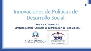 Innovaciones de Polticas de Desarrollo Social Repblica Dominicana