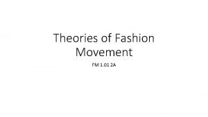 Horizontal flow theory fashion
