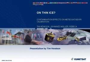 ON THIN ICE CONTAMINATION EFFECTS ON METEOSATSEVIRI CALIBRATION