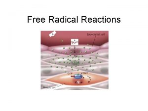 Free Radical Reactions Radical Reactions Chapter 10 A