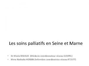 Les soins palliatifs en Seine et Marne Dr