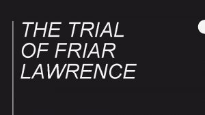 Friar lawrence trial