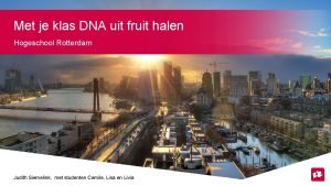 Met je klas DNA uit fruit halen Hogeschool