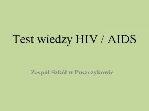 Test wiedzy o aids z odpowiedziami