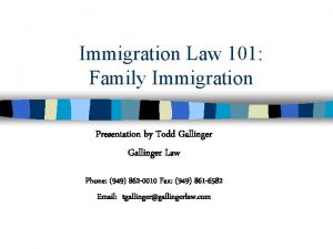 Immigration Law 101 Family Immigration Presentation by Todd
