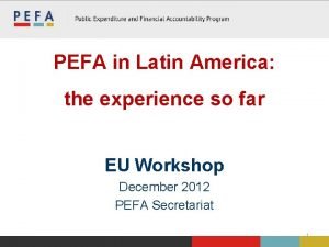 PEFA in Latin America the experience so far