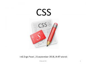 CSS In G Drgo Pavel 15 september 2018