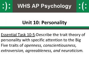 WHS AP Psychology Unit 10 Personality Essential Task