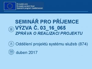 SEMIN PRO PJEMCE VZVA 0316065 ZPRVA O REALIZACI