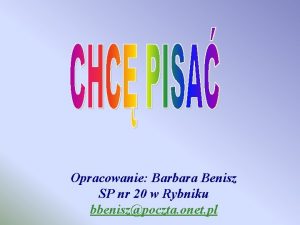 Opracowanie Barbara Benisz SP nr 20 w Rybniku