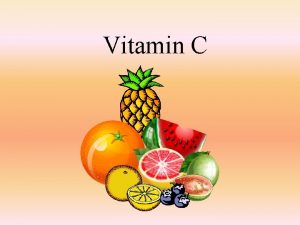 Where does vitamin c come from