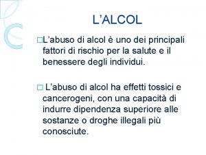 LALCOL Labuso di alcol uno dei principali fattori