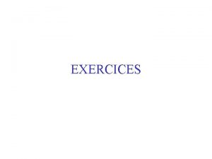 EXERCICES Exercice I Diagramme de classes La Banque