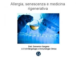 Allergia senescenza e medicina rigenerativa Dott Domenico Gargano