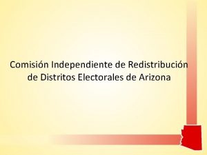 Comisin Independiente de Redistribucin de Distritos Electorales de